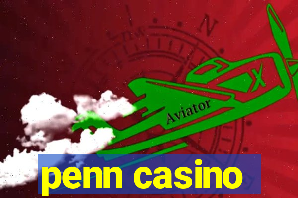 penn casino