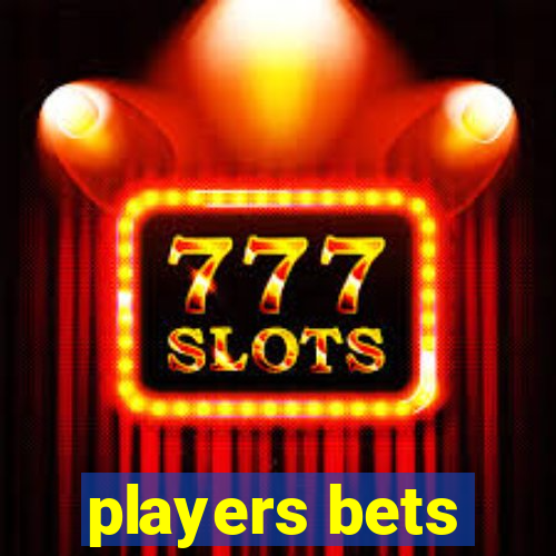 players bets