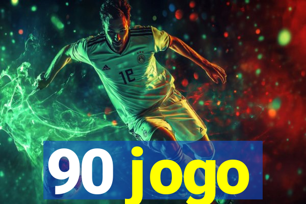 90 jogo