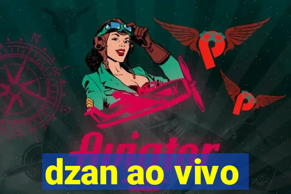 dzan ao vivo