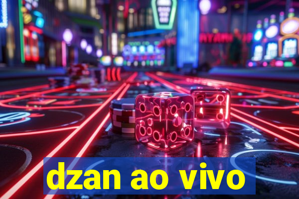 dzan ao vivo