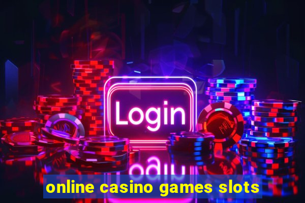 online casino games slots