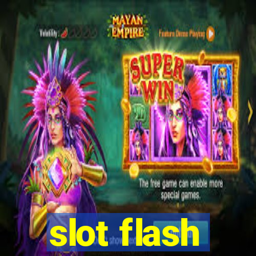 slot flash