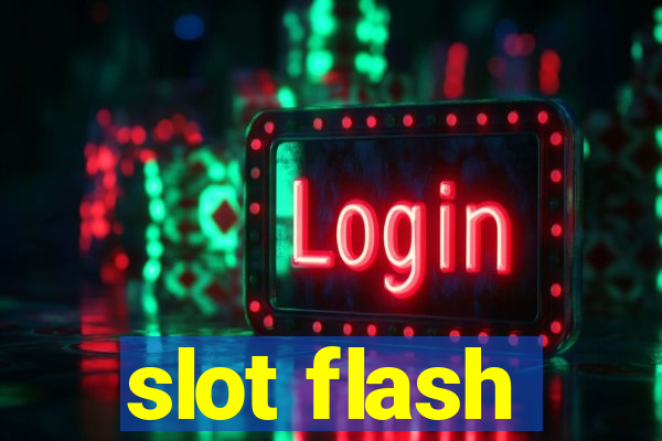 slot flash