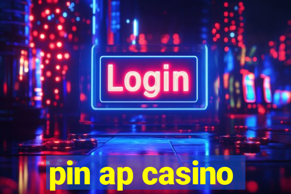 pin ap casino