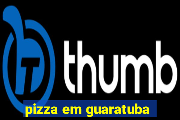 pizza em guaratuba