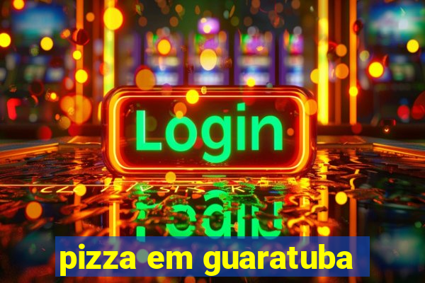 pizza em guaratuba