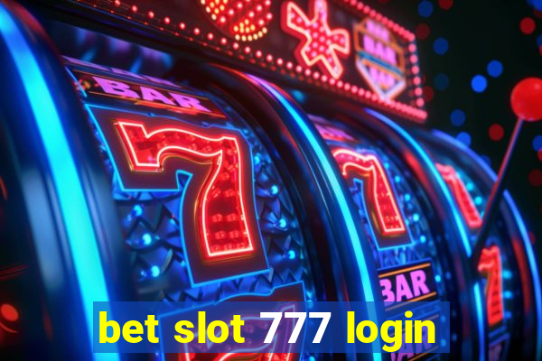 bet slot 777 login