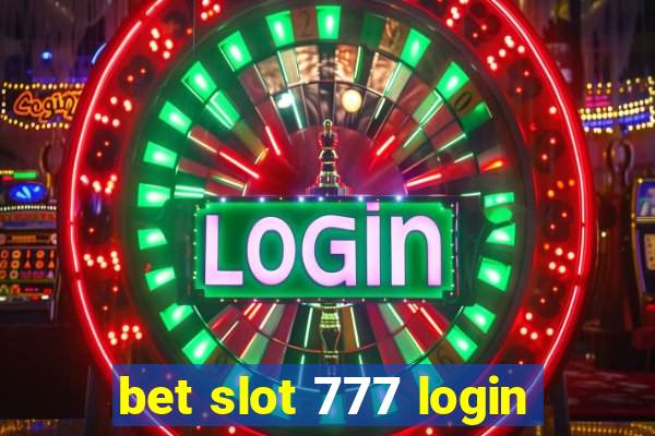 bet slot 777 login