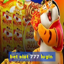 bet slot 777 login