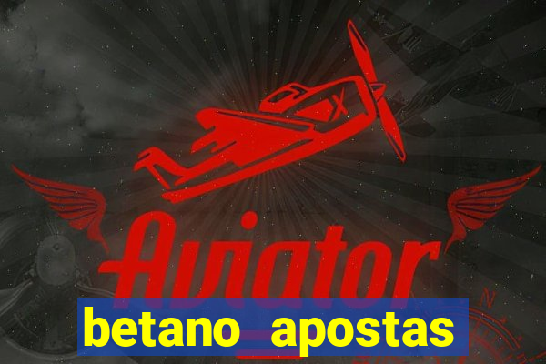 betano apostas esportivas online