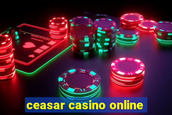 ceasar casino online