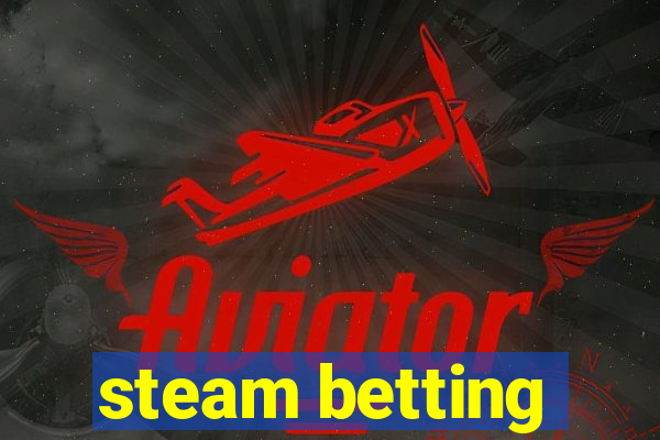 steam betting