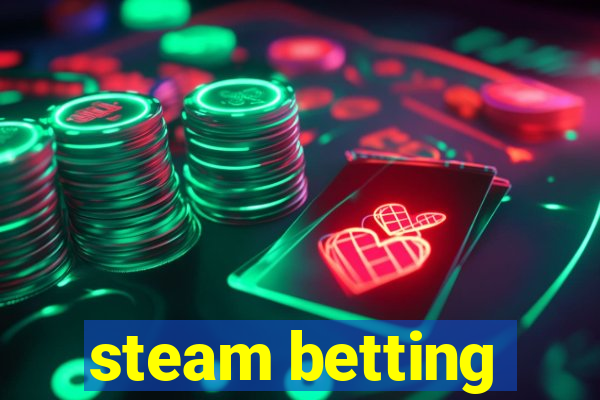 steam betting