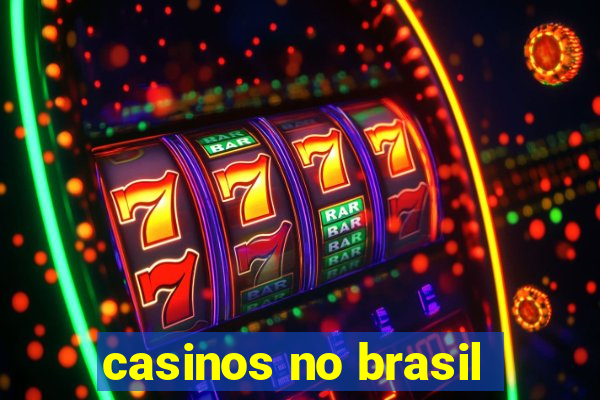 casinos no brasil