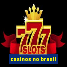 casinos no brasil