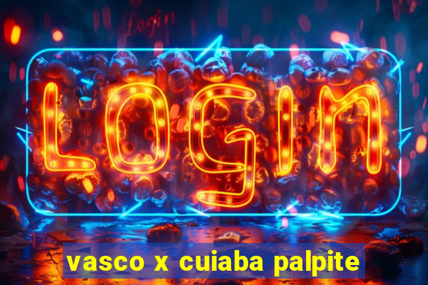 vasco x cuiaba palpite