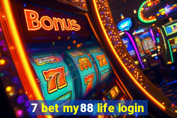 7 bet my88 life login