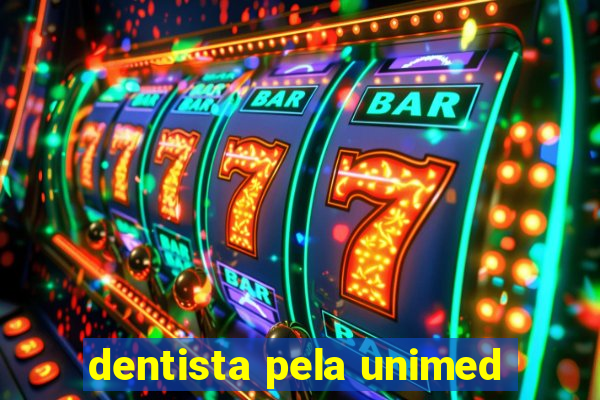 dentista pela unimed