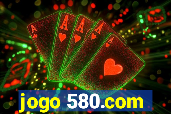 jogo 580.com