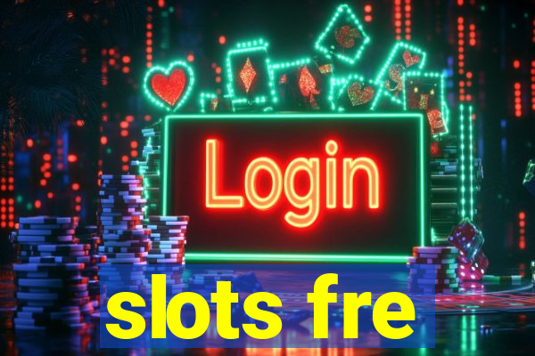 slots fre