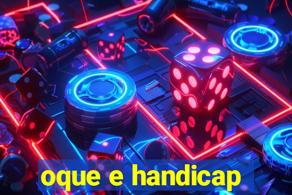 oque e handicap