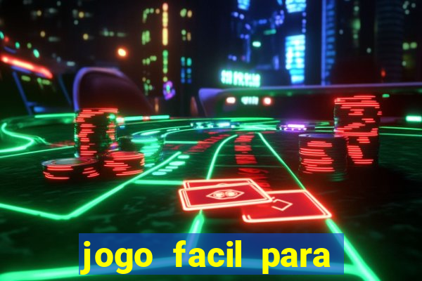 jogo facil para ganhar dinheiro