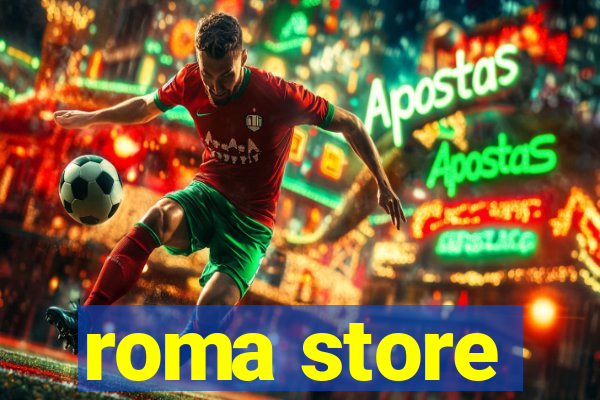 roma store