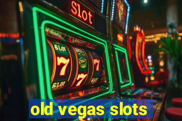 old vegas slots