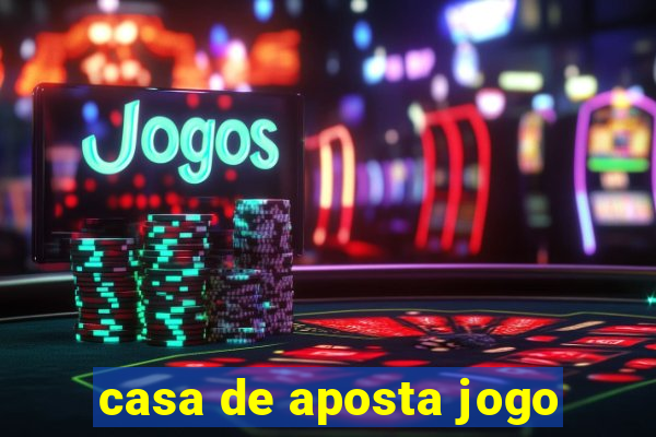 casa de aposta jogo