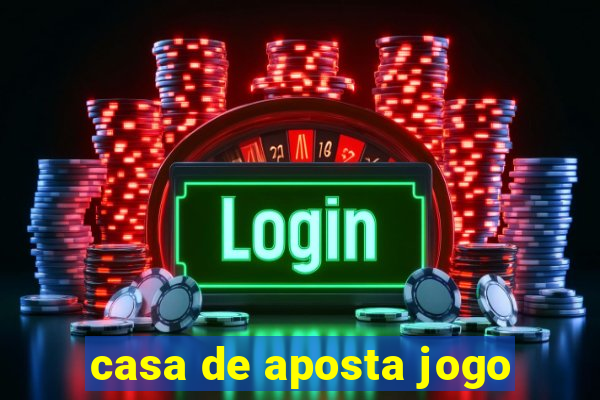 casa de aposta jogo