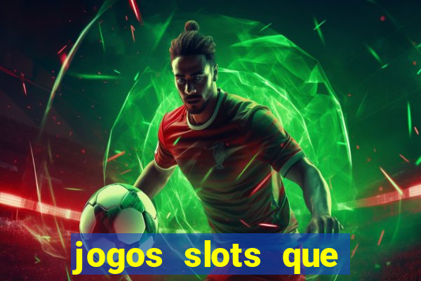 jogos slots que pagam dinheiro de verdade