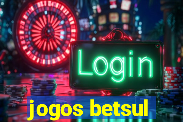 jogos betsul