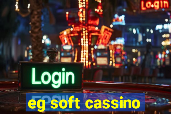 eg soft cassino