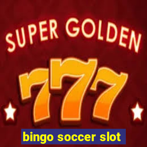 bingo soccer slot