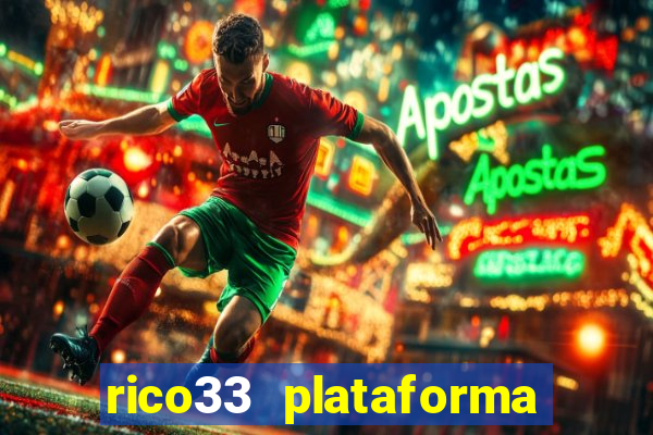 rico33 plataforma de jogos