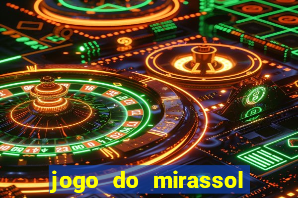 jogo do mirassol ao vivo