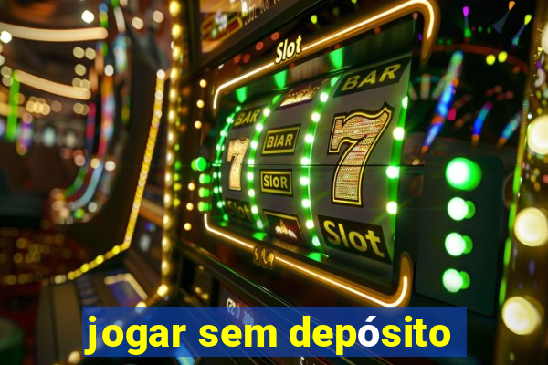 jogar sem depósito