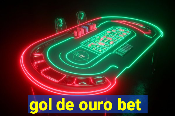 gol de ouro bet