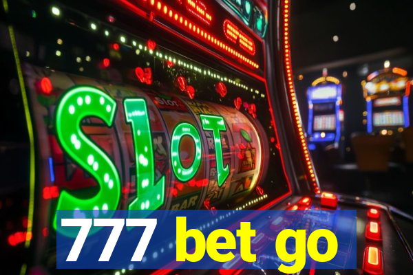 777 bet go