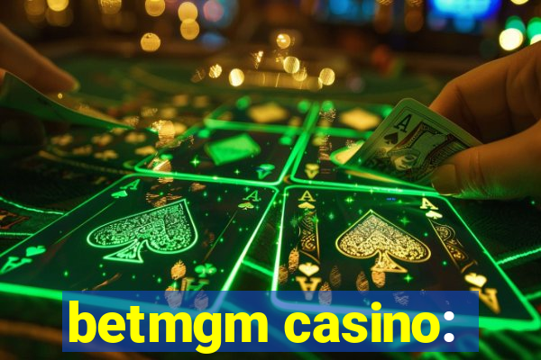 betmgm casino: