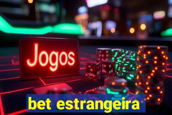 bet estrangeira