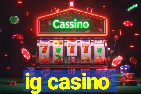 ig casino