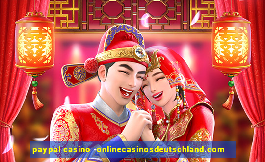 paypal casino -onlinecasinosdeutschland.com