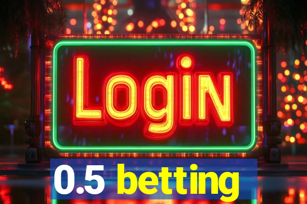 0.5 betting