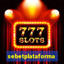 sebetplataforma