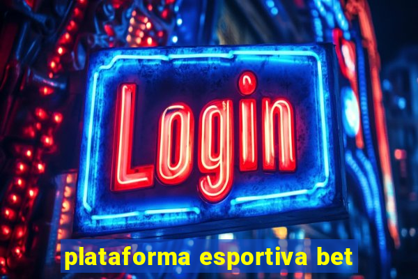 plataforma esportiva bet