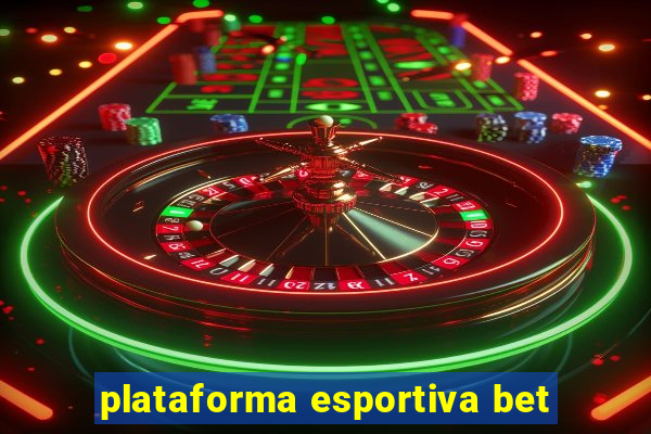 plataforma esportiva bet