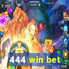 444 win bet