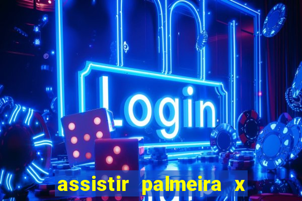 assistir palmeira x bahia ao vivo